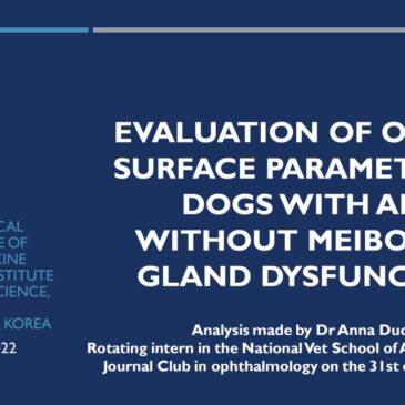 Evaluation of ocular surface parameters in dogs with and without meibomian gland dysfunction – Dr Anna DUCOS